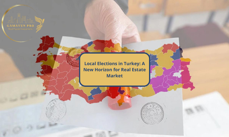 Local Elections in Turkey: A New Horizon for Real Estate Market